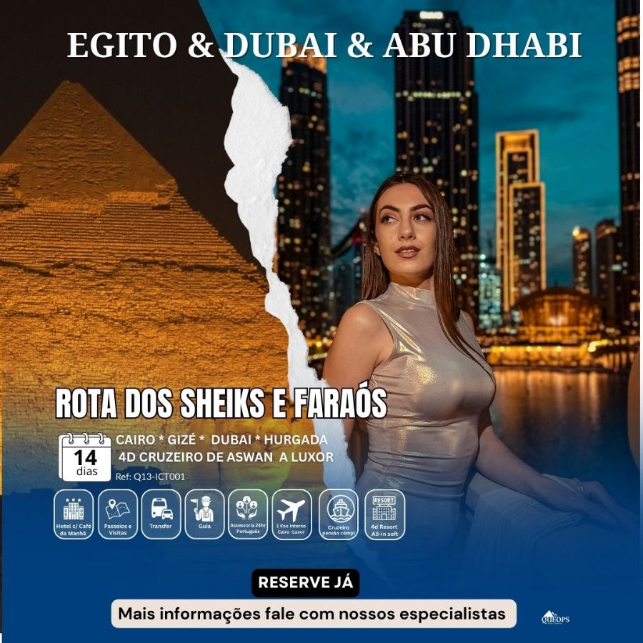 EGITO & DUBAI  - ROTA DOS SHEIKS E FARAOS ( QE13/ICT001)